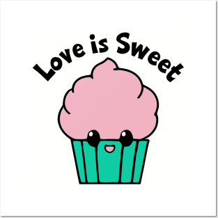 Love is Sweet Posters and Art